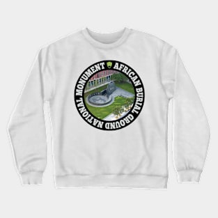 African Burial Ground National Monument circle Crewneck Sweatshirt